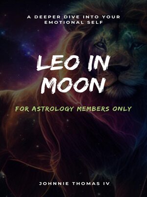 cover image of Leo in Moon a deeper dive into your Emotional self